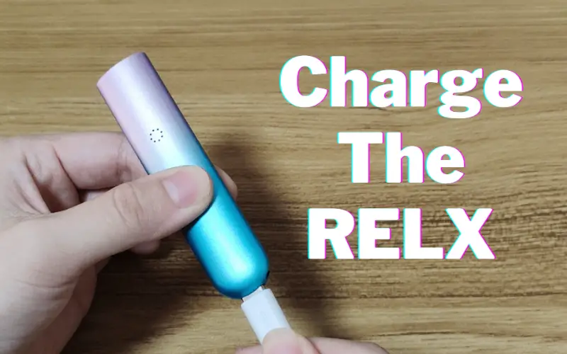 How To Know If RELX Is Fully Charged: Charging The RELX
