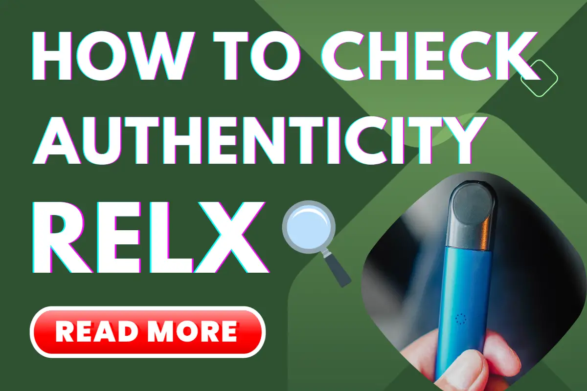 How To Check RELX Authenticity