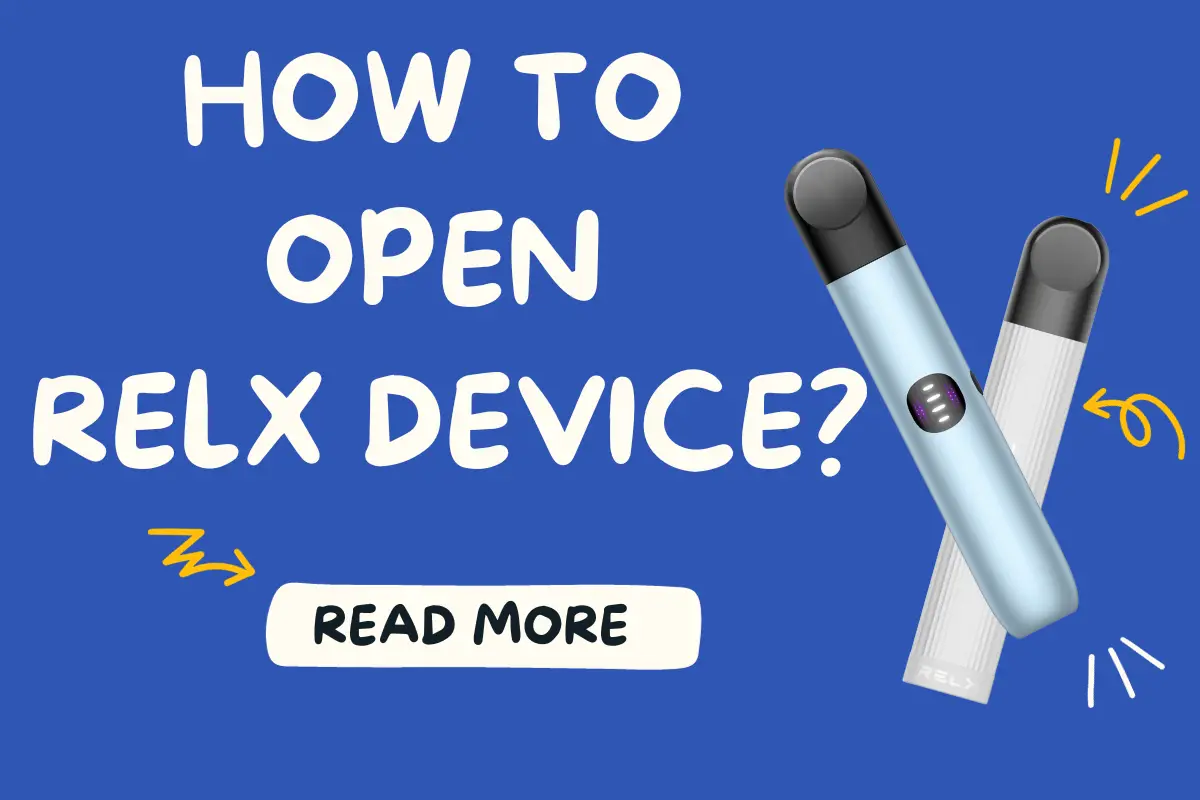 How To Open RELX Device