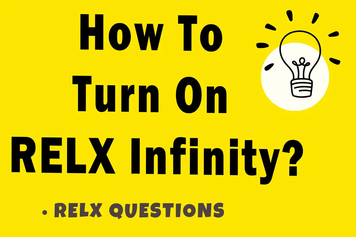 How To Turn On RELX Infinity