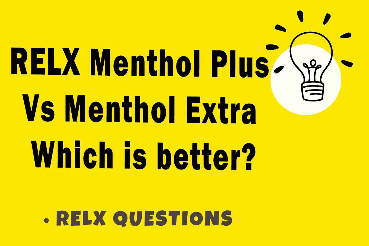 Menthol Plus Vs Menthol Extra RELX: Which is better?