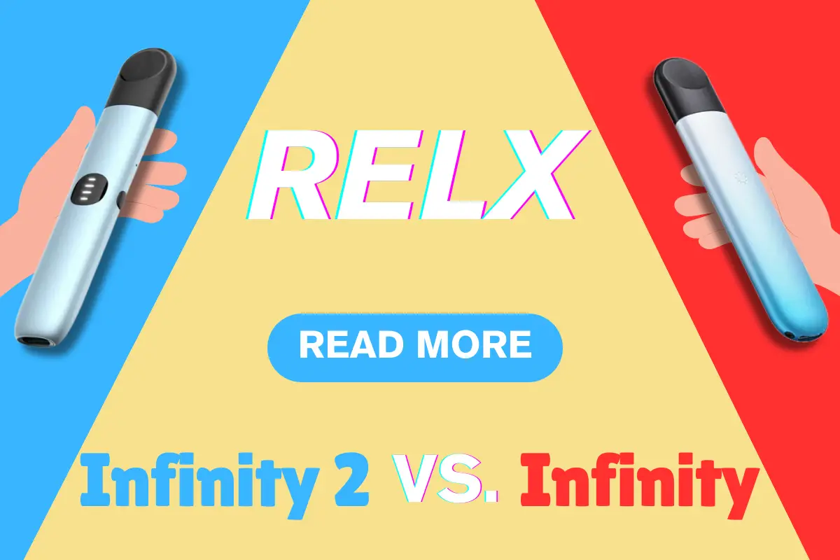 RELX Infinity Vs RELX Infinity 2: Delving into 6 Key Differences