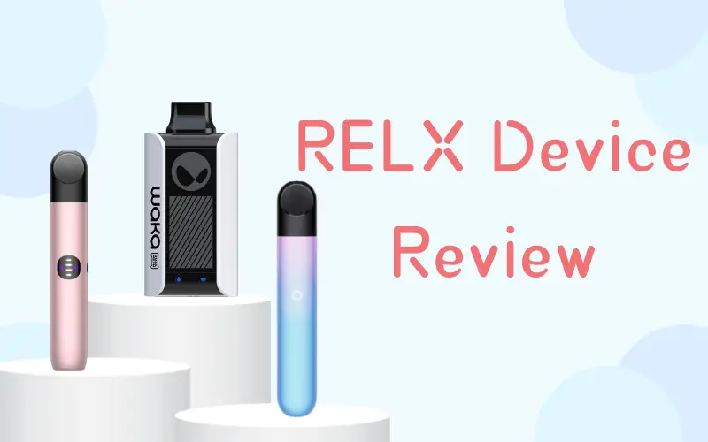 RELX review RELX Device review