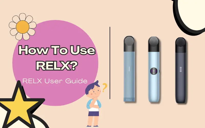 RELX User Guide: How To Use RELX?