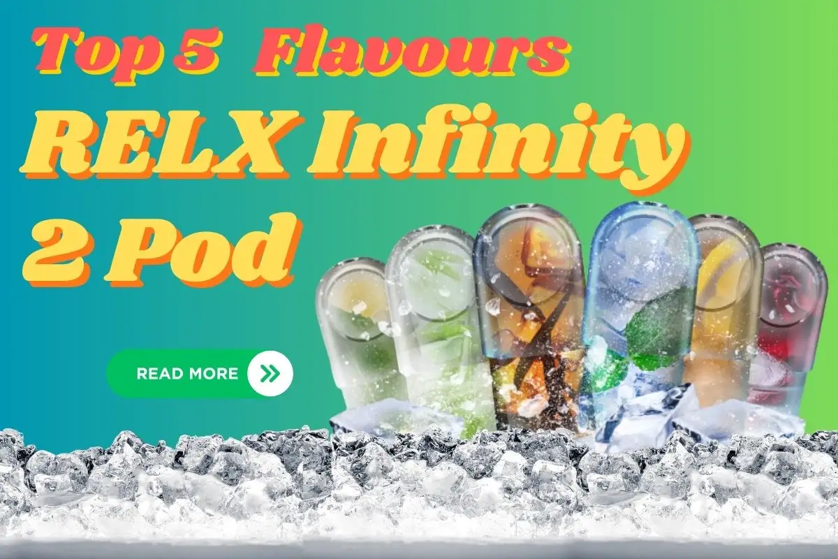 Top 5 Best RELX Infinity 2 Pod Flavours