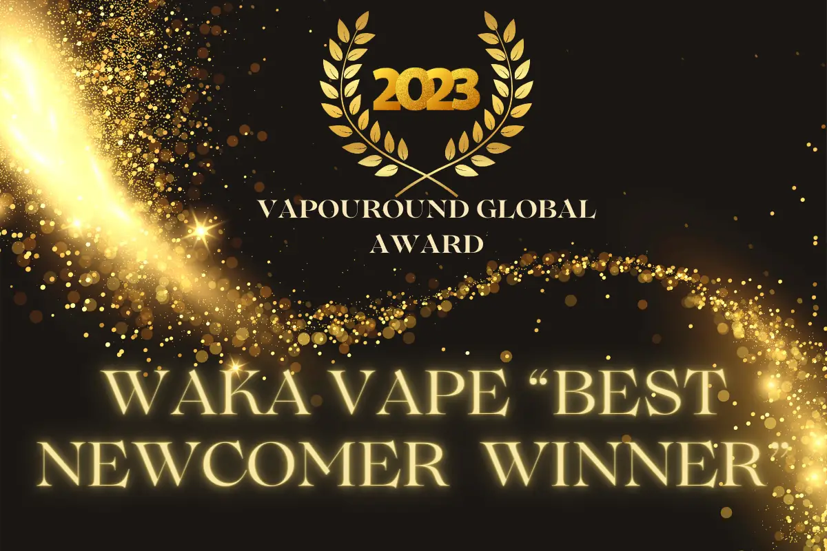 WAKA Vape won the best newcomer award