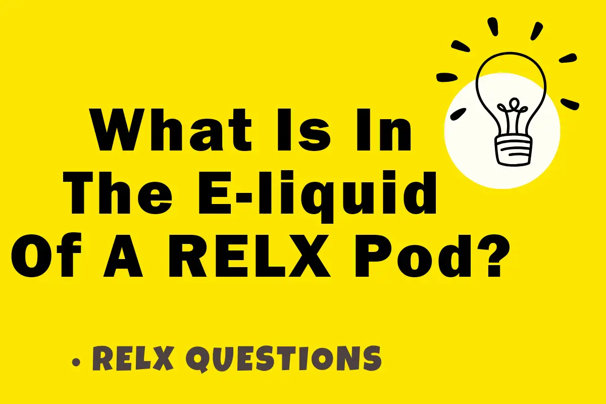 What is in the e-liquid of a RELX pod