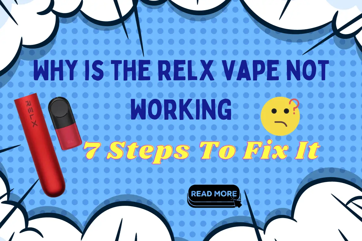 why is the RELX Vape not working